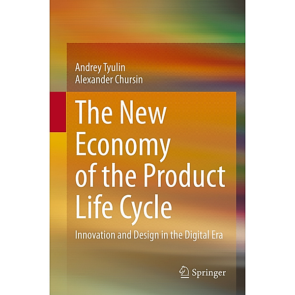 The New Economy of the Product Life Cycle, Andrey Tyulin, Alexander Chursin
