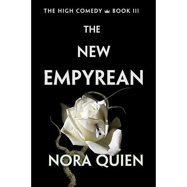 The New Empyrean (The High Comedy, #3) / The High Comedy, Nora Quien
