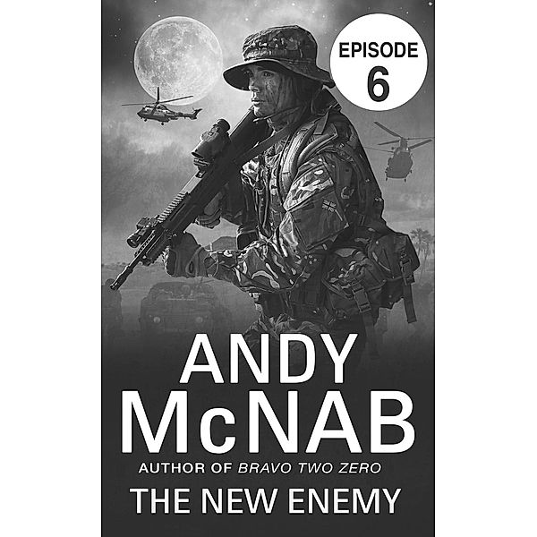 The New Enemy: Episode 6 / Liam Scott series Bd.3, Andy McNab