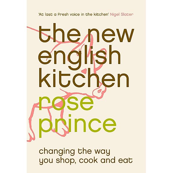 The New English Kitchen, Rose Prince