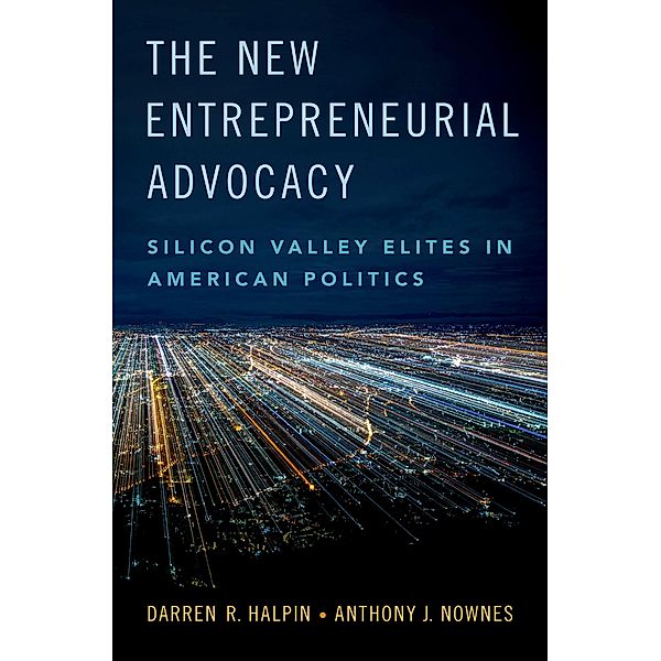 The New Entrepreneurial Advocacy, Darren R. Halpin, Anthony J. Nownes