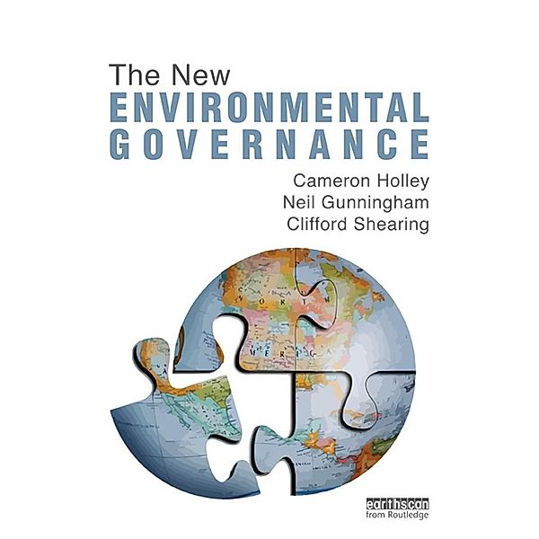 The New Environmental Governance, Cameron Holley, Neil Gunningham, Clifford Shearing