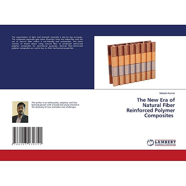 The New Era of Natural Fiber Reinforced Polymer Composites, Mukesh Kumar