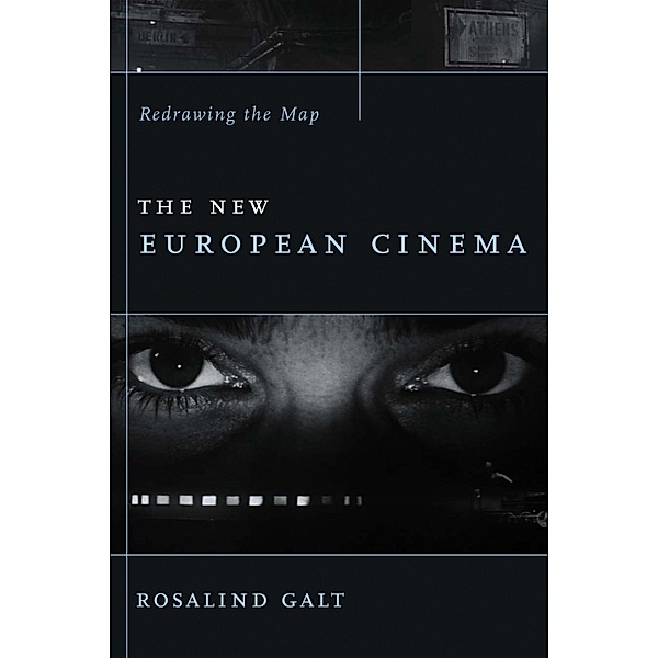 The New European Cinema / Film and Culture Series, Rosalind Galt