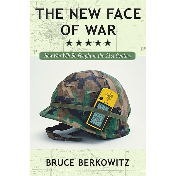 The New Face of War, Bruce D. Berkowitz