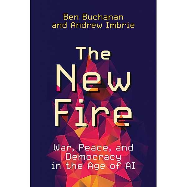 The New Fire, Ben Buchanan, Andrew Imbrie