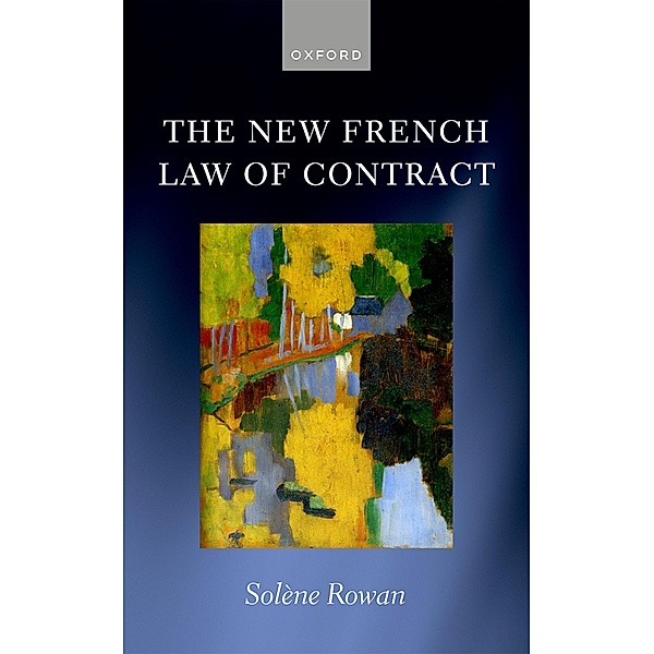 The New French Law of Contract, Solène Rowan