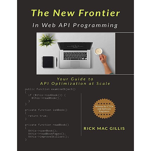 The New Frontier In Web Api Programming, Rick Mac Gillis