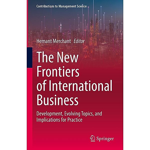 The New Frontiers of International Business / Contributions to Management Science