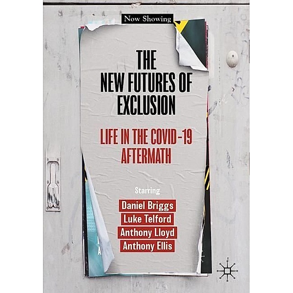 The New Futures of Exclusion, Daniel Briggs, Luke Telford, Anthony Lloyd, Anthony Ellis