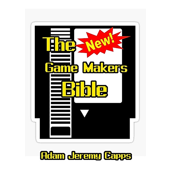 The New Game Makers Bible, Adam Jeremy Capps