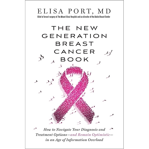 The New Generation Breast Cancer Book, Elisa Port