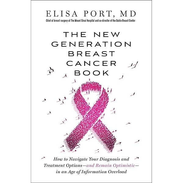 The New Generation Breast Cancer Book, Elisa Port