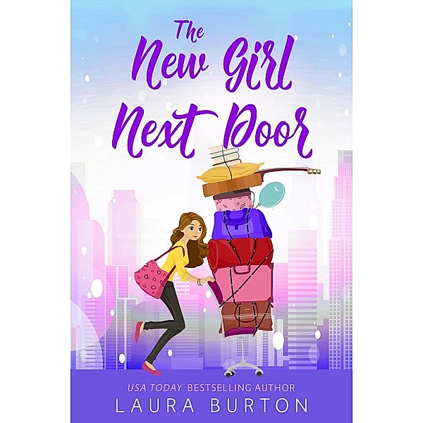 The New Girl Next Door (Surprised by Love, #4) / Surprised by Love, Laura Burton