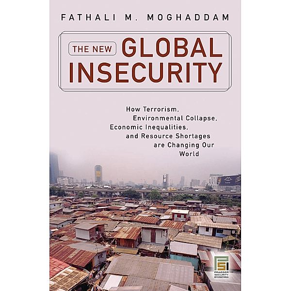 The New Global Insecurity, Fathali M. Moghaddam