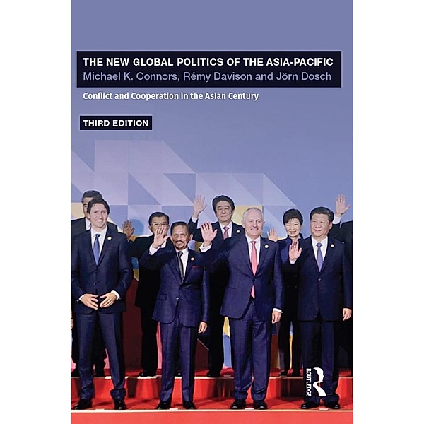The New Global Politics of the Asia-Pacific, Michael K. Connors, Rémy Davison, Jörn Dosch