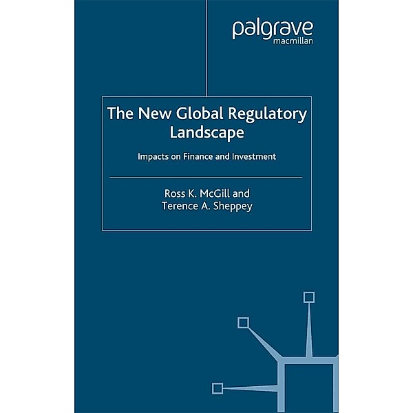 The New Global Regulatory Landscape / Finance and Capital Markets Series, R. McGill, T. Sheppey