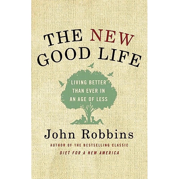 The New Good Life, John Robbins