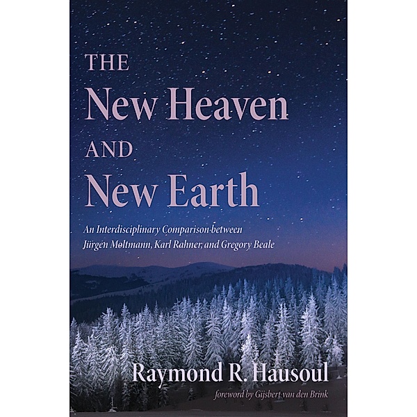 The New Heaven and New Earth, Raymond R. Hausoul