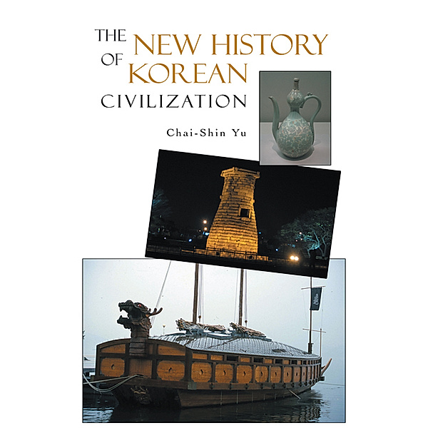 The New History of Korean Civilization, Chai-Shin Yu