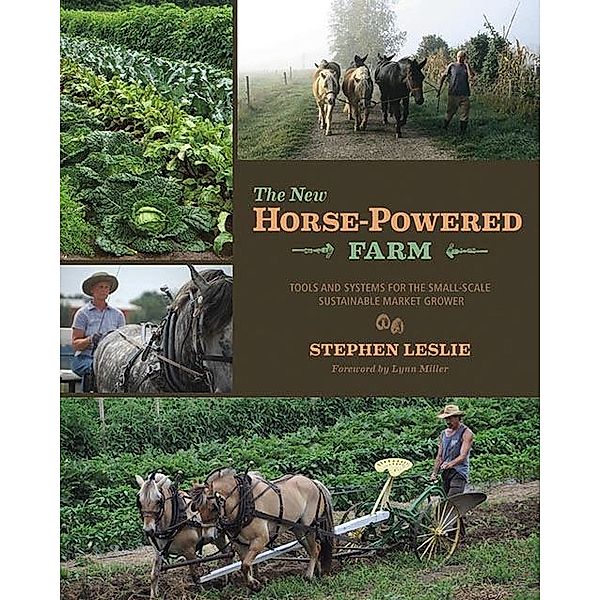 The New Horse-Powered Farm, Stephen Leslie