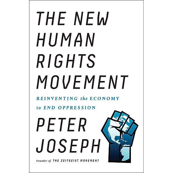 The New Human Rights Movement, Peter Joseph