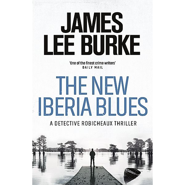 The New Iberia Blues, James Lee Burke