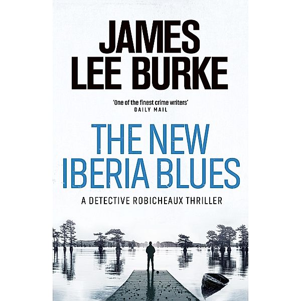 The New Iberia Blues / Dave Robicheaux, James Lee Burke