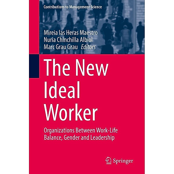 The New Ideal Worker / Contributions to Management Science
