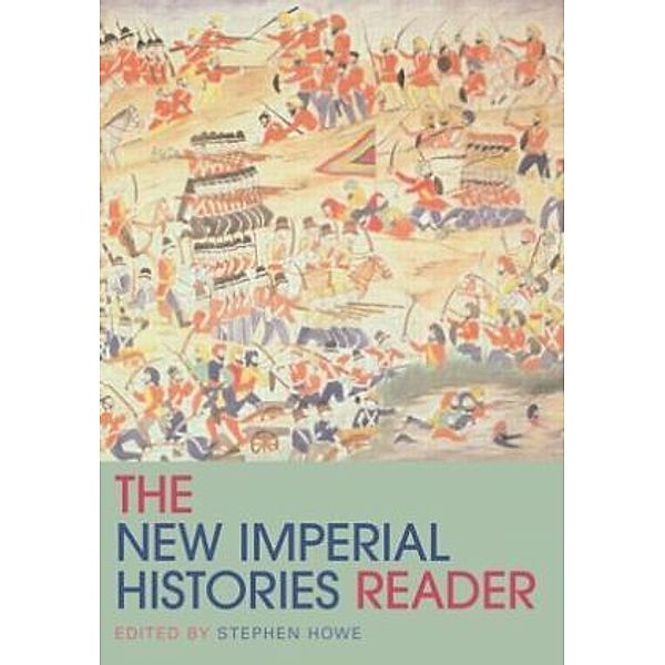 The New Imperial Histories Reader, Stephen Howe