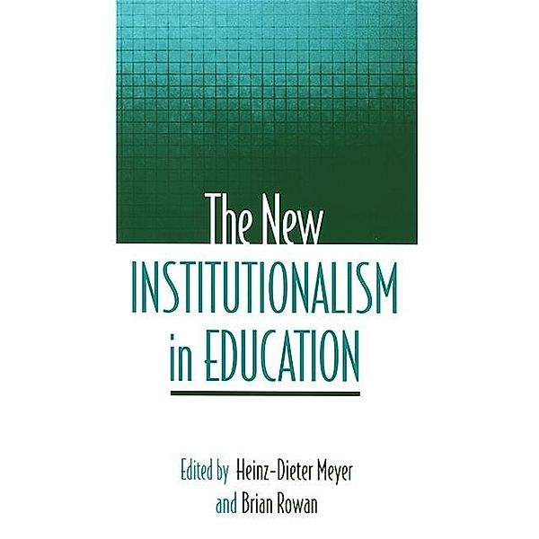 The New Institutionalism in Education