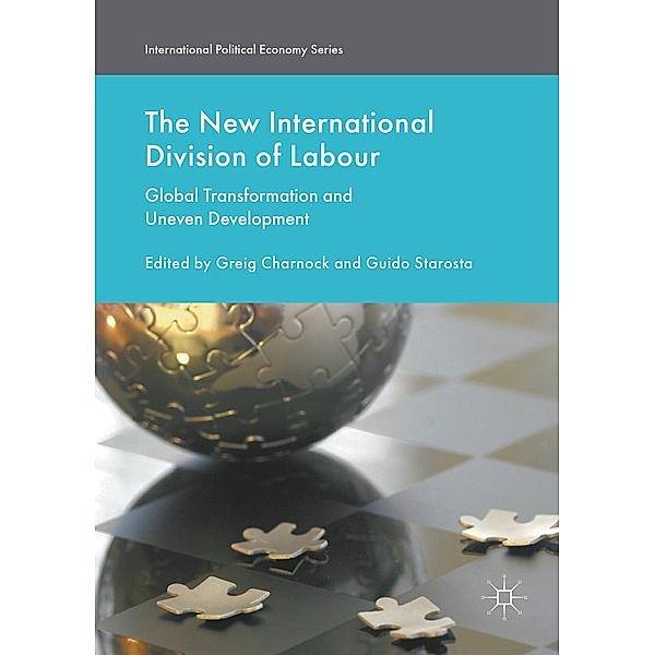 The New International Division of Labour / International Political Economy Series, Guido Starosta