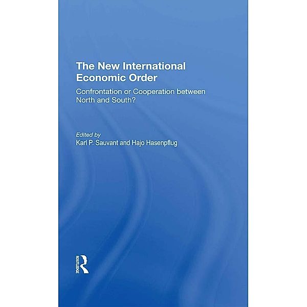 The New International Economic Order, Karl P Sauvant, Hajo Hasenpflug