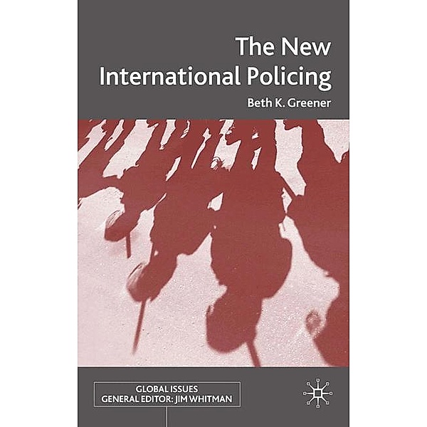 The New International Policing, B. Greener