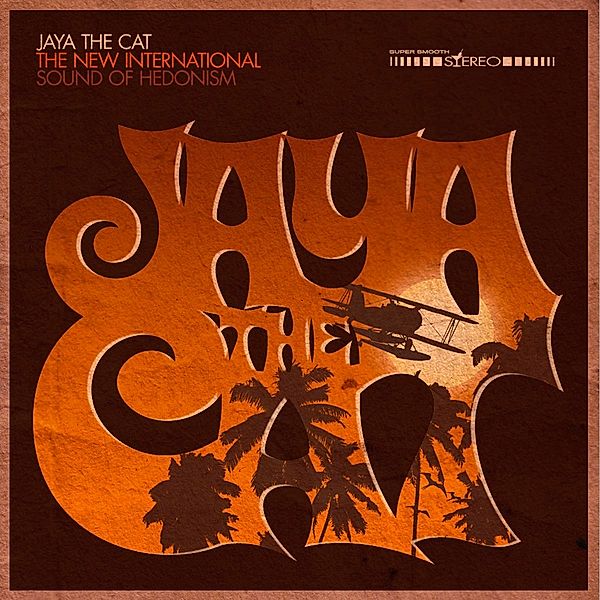 The New International Sound Of Hedonism (180gr.) (Vinyl), Jaya The Cat
