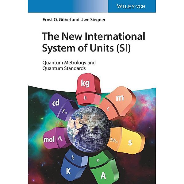 The New International System of Units (SI), Ernst O. Göbel, Uwe Siegner