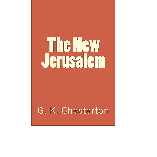 The New Jerusalem, G. K. Chesterton