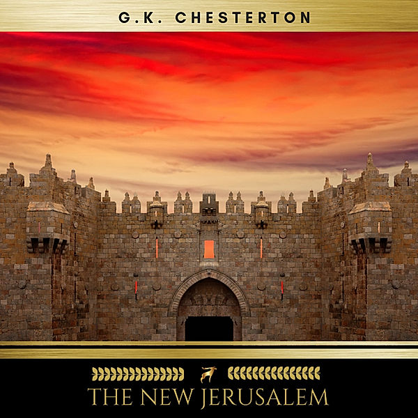 The New Jerusalem, G. K. Chesterton