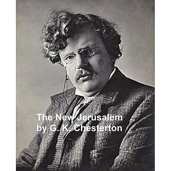 The New Jerusalem, G. K. Chesterton