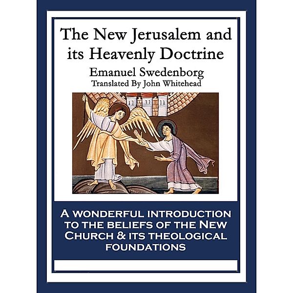 The New Jerusalem and its Heavenly Doctrine / A&D Books, Emanuel Swedenborg