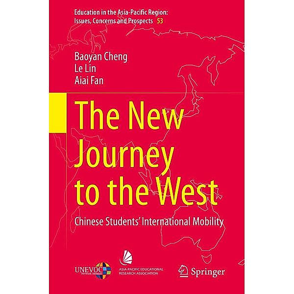 The New Journey to the West / Education in the Asia-Pacific Region: Issues, Concerns and Prospects Bd.53, Baoyan Cheng, Le Lin, Aiai Fan