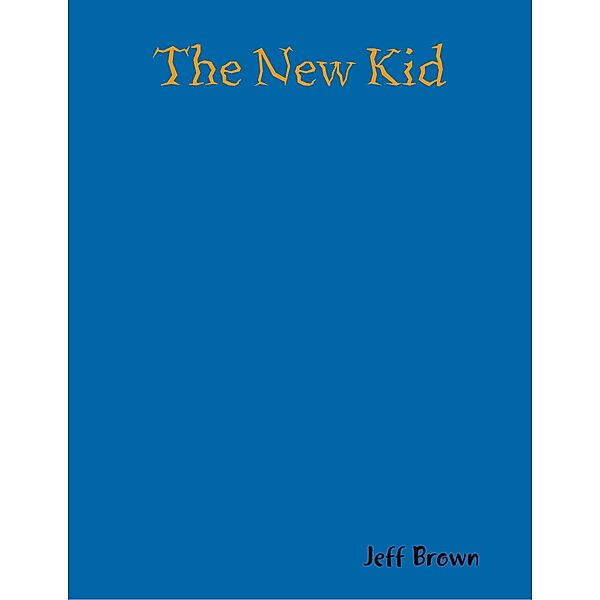 The New Kid, Jeff Brown
