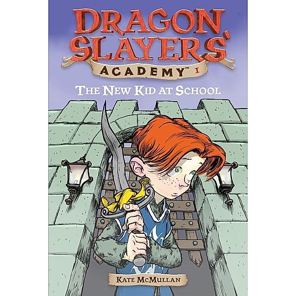The New Kid at School #1 / Dragon Slayers' Academy Bd.1, Kate McMullan