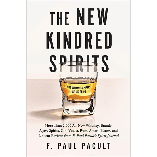 The New Kindred Spirits, F. Paul Pacult