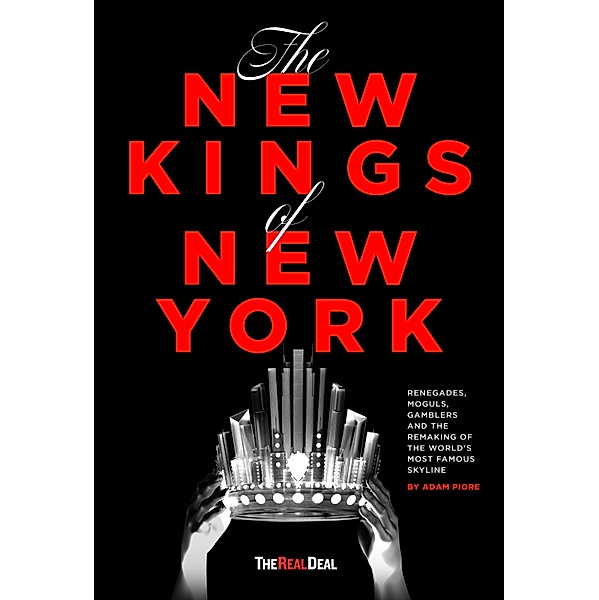 The New Kings of New York, Adam Piore
