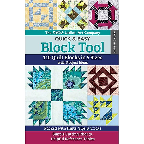 The New Ladies' Art Company Quick & Easy Block Tool / C&T Publishing, Connie Chun