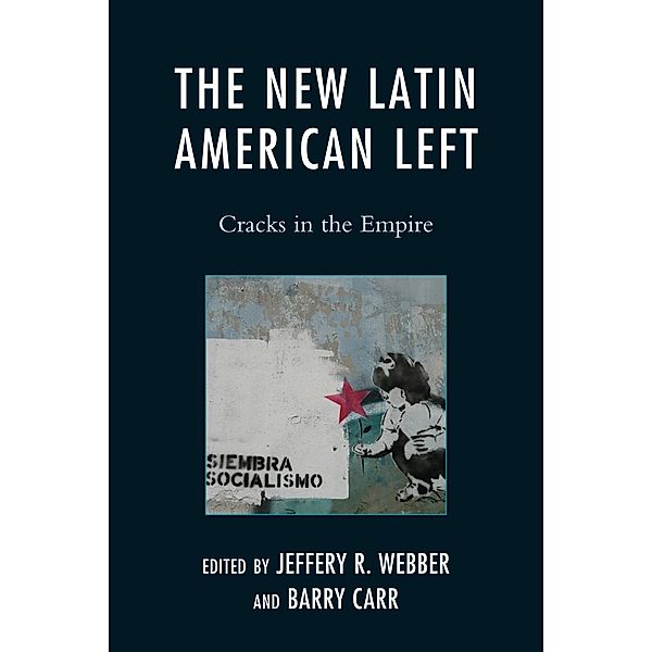 The New Latin American Left / Critical Currents in Latin American Perspective Series