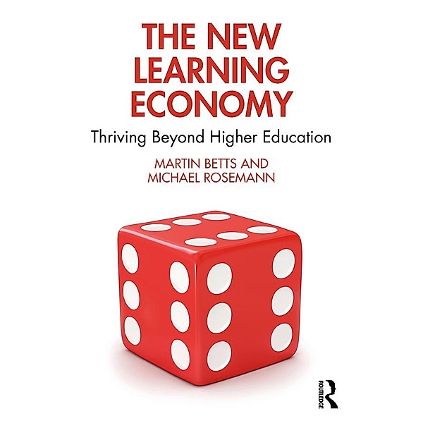 The New Learning Economy, Martin Betts, Michael Rosemann