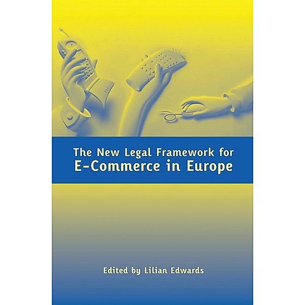 The New Legal Framework for E-Commerce in Europe