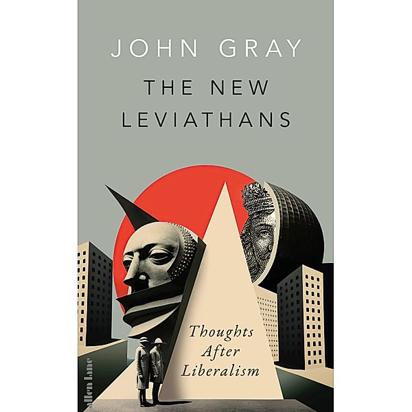 The New Leviathans, John Gray